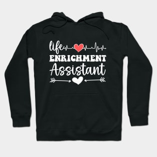 Life Enrichment Assistant Week Appreciation Day Hoodie